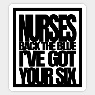 Nurses Back The Blue I Have Got Your Six, America Flag Nurse, America Nurse, Nursing Tee Sticker